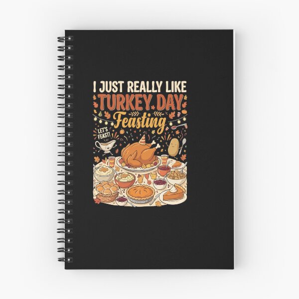 Item preview, I Just Really Like Turkey Day Feasting Thanksgiving designed and sold by AmeliaShirts.