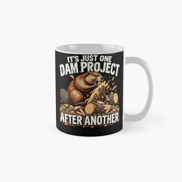 Item preview,  It’s Just One Dam Project After Another designed and sold by julimarks.