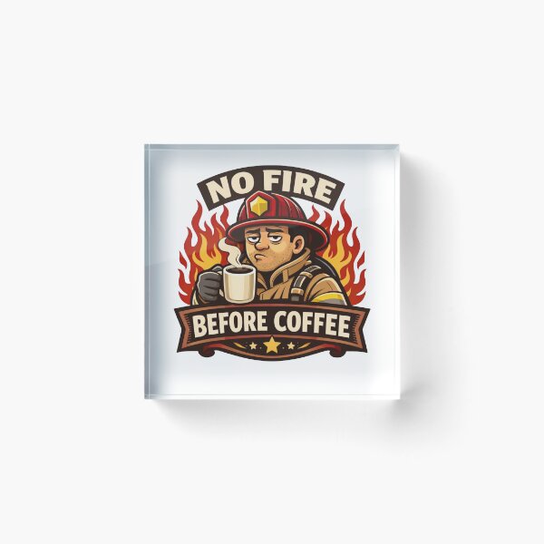 Item preview, No Fire Before Coffee – Funny Firefighter Morning Sticker designed and sold by Timeless Junction.