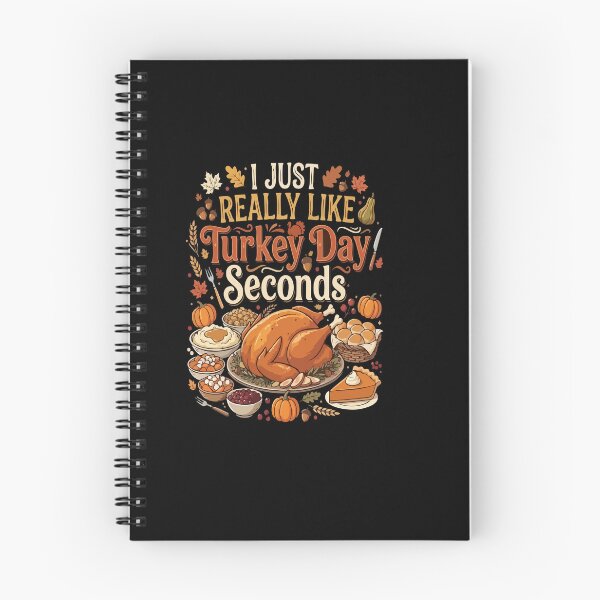 Item preview, I Just Really Like Turkey Day Seconds Thanksgiving designed and sold by AmeliaShirts.