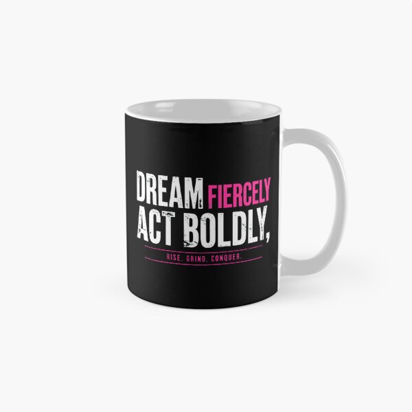 Item preview, Dream Fiercely Act Boldly – Rise Grind Conquer Motivational Typography Design designed and sold by Vibe-Vary.