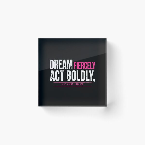 Item preview, Dream Fiercely Act Boldly – Rise Grind Conquer Motivational Typography Design designed and sold by Vibe-Vary.