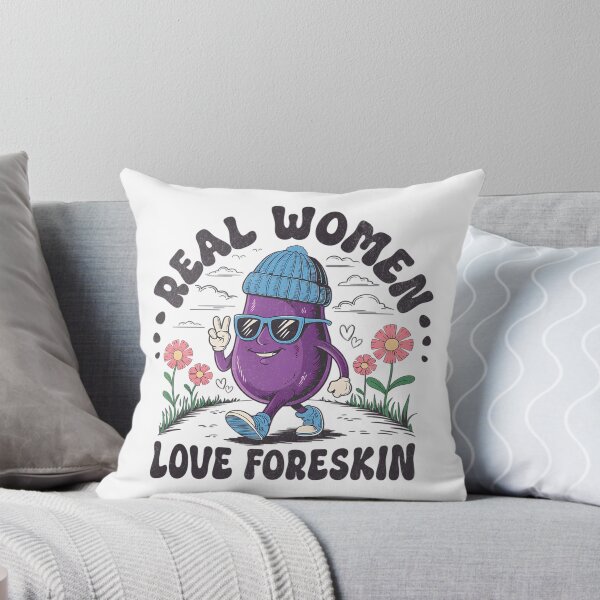 Item preview, Real Women Love Foreskin Funny Circumcised Prank designed and sold by alitzel-stnera.