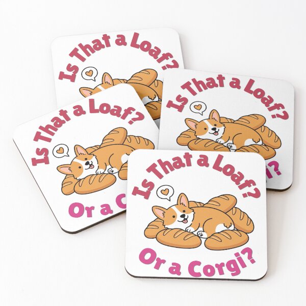 Item preview, Is That a Loaf or a Corgi? – Funny Corgi Bread Loaf designed and sold by Woof-Worthy-ART.
