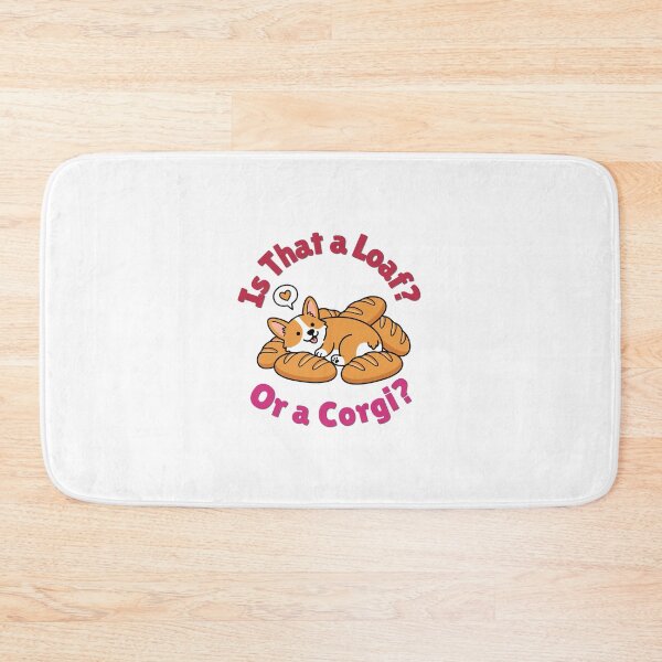 Item preview, Is That a Loaf or a Corgi? – Funny Corgi Bread Loaf designed and sold by Woof-Worthy-ART.