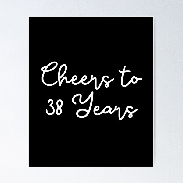 Item preview, Cheers to 38 Years - 38th Wedding Anniversary Gift for Couples Men Women designed and sold by Mozaic Clothes.