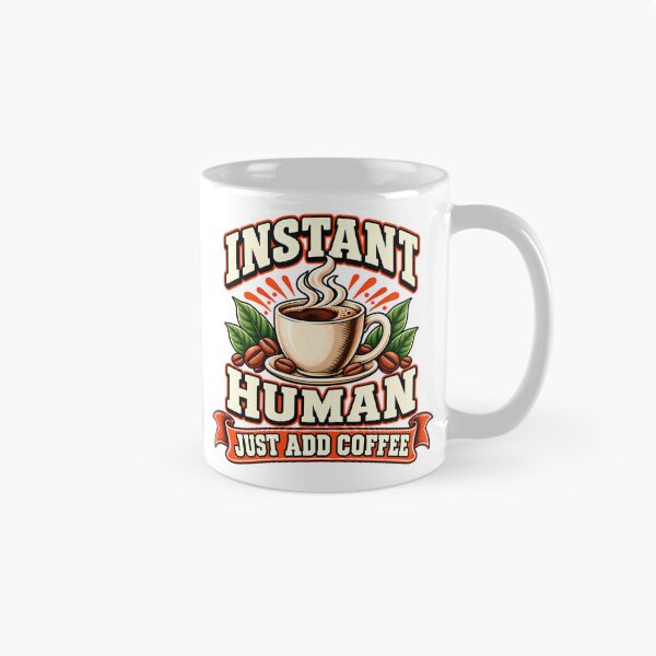 Artikelvorschau, Instant Human – Einfach Kaffee hinzufügen – Lustiges Vintage-Motiv für Koffeinliebhaber entworfen und verkauft von Photo-Sphere101.