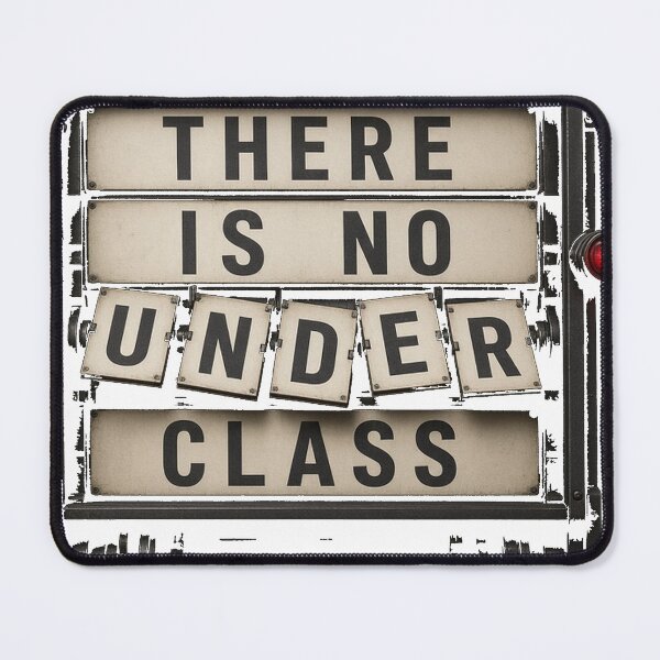Item preview, There Is No Underclass - Split Flap Flip Message designed and sold by The Freedom Forge.