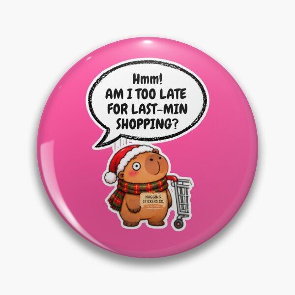 Item preview, AM I LATE FOR LAST-MIN SHOPPING?! 2026 BY NAGGINGSTICKERSCO. NAGGING CAPYBARA'S A VERY NAGGING CHRISTMAS! COLLECTION | ELECTRIC PINK Edition | No.01 designed and sold by LaMaisonOfMY.