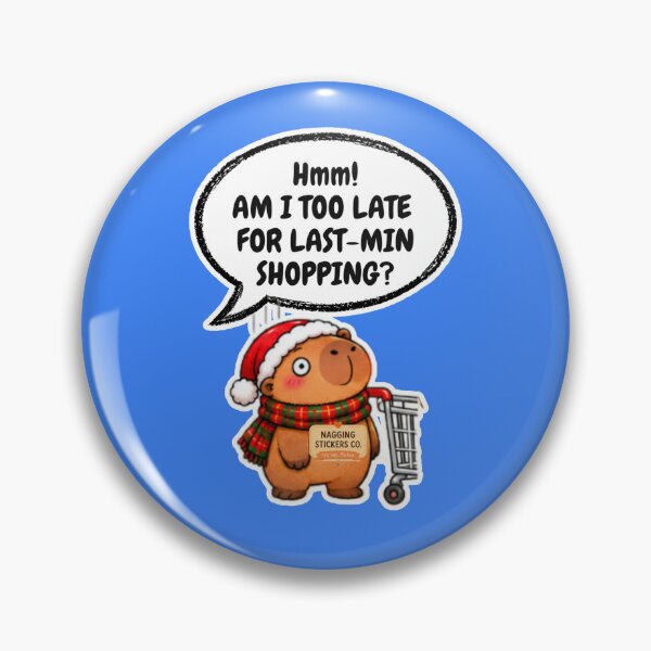 Item preview, AM I LATE FOR LAST-MIN SHOPPING?! 2026 BY NAGGINGSTICKERSCO. NAGGING CAPYBARA'S A VERY NAGGING CHRISTMAS! COLLECTION | ELECTRIC BLUE Edition | No.01 designed and sold by LaMaisonOfMY.