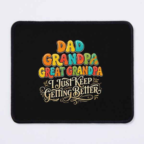 Item preview, Dad Grandpa Great Grandpa I Just Keep Getting Better Father Grandfather Humor  designed and sold by PopStars1993.