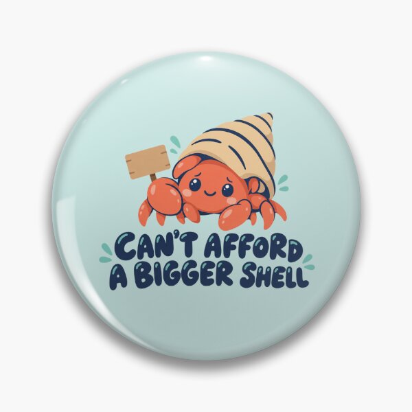 Item preview, Hermit Crab Funny Can't Afford A Bigger Shell Renter designed and sold by Fanverse Merchandise.