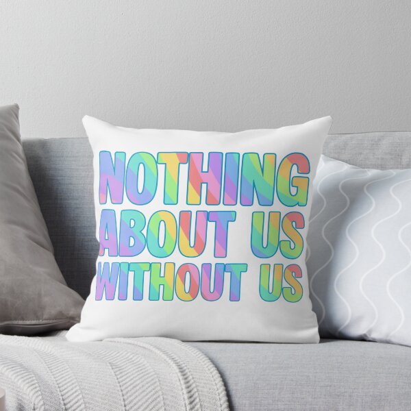 Item preview, Nothing About Us Without Us Rainbow designed and sold by GeoGoose.