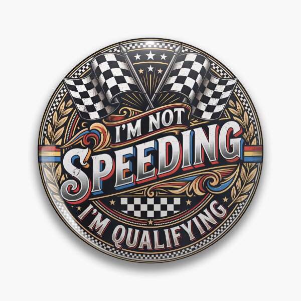 Item preview, Racing Car Not Speeding Im Qualifying Race  designed and sold by gear-posters.