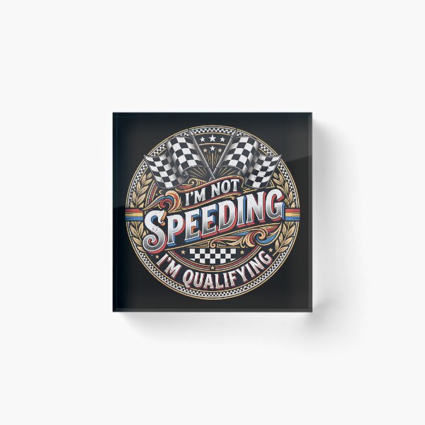Item preview, Racing Car Not Speeding Im Qualifying Race  designed and sold by gear-posters.