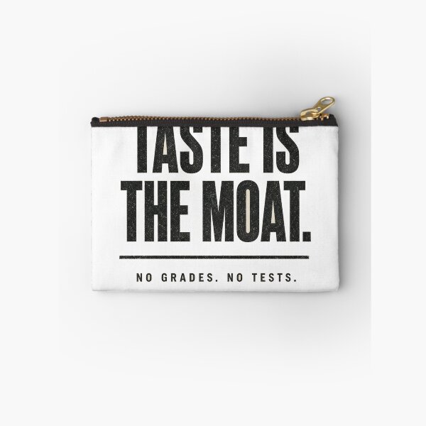 Item preview, Taste Is the Moat - No Grades No Tests Letterpress designed and sold by Acta Diurna Supply.