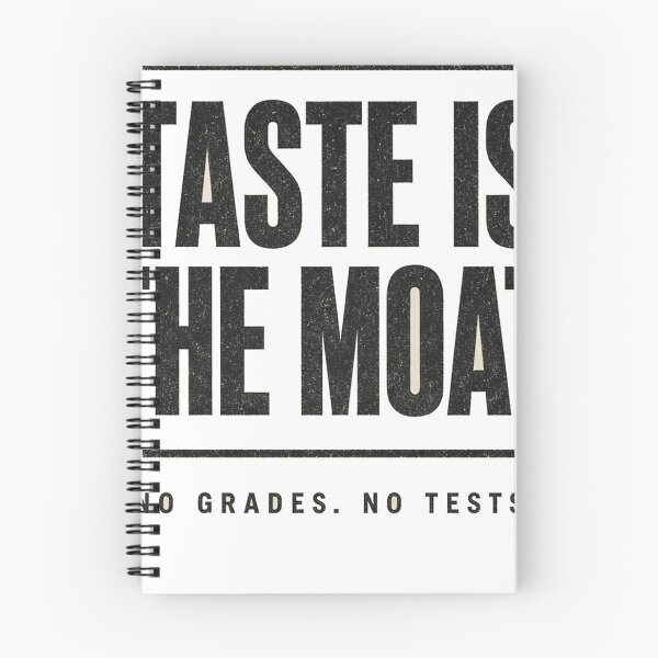 Item preview, Taste Is the Moat - No Grades No Tests Letterpress designed and sold by Acta Diurna Supply.