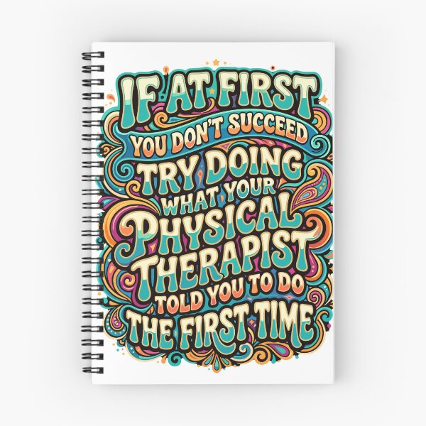 Item preview, If At First You Don't Succeed Try Doing What Your Physical Therapist Told You To Do The First Time Physical Therapist Patient designed and sold by SofiBlair.