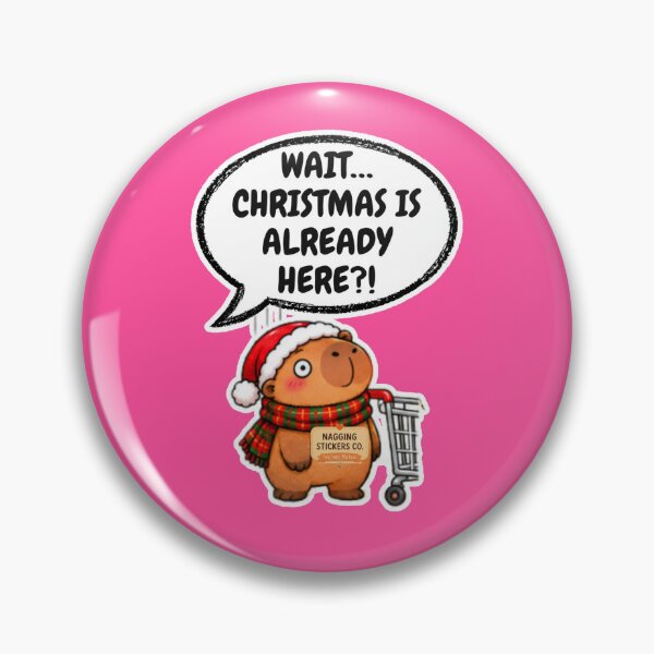 Item preview, WAIT...CHRISTMAS IS ALREADY HERE?! 2026 BY NAGGINGSTICKERSCO. NAGGING CAPYBARA'S A VERY NAGGING CHRISTMAS! COLLECTION | ELECTRIC PINK Edition | No.03 designed and sold by LaMaisonOfMY.