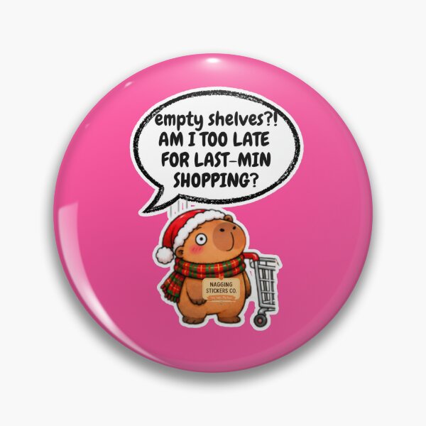 Item preview, EMPTY SHELVES?! AM I LATE FOR LAST-MIN SHOPPING?! 2026 BY NAGGINGSTICKERSCO. NAGGING CAPYBARA'S A VERY NAGGING CHRISTMAS! COLLECTION | ELECTRIC PINK Edition | No.04 designed and sold by LaMaisonOfMY.