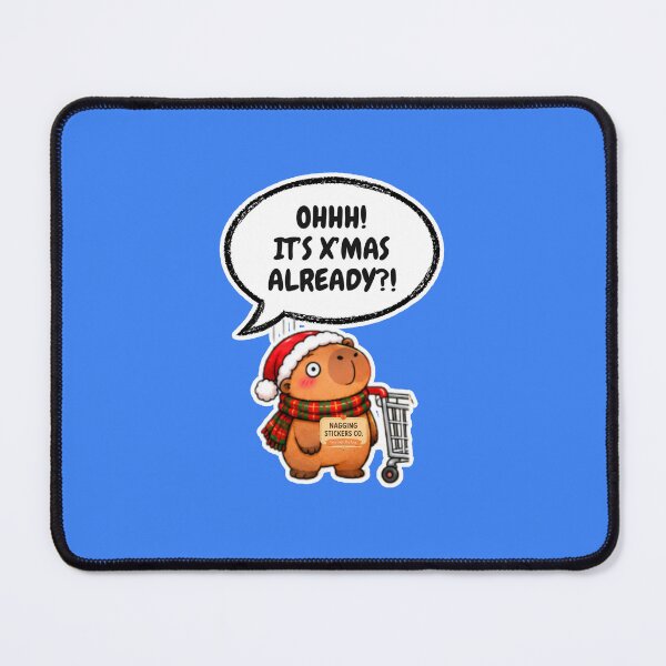 Item preview, OHHH! ITS X'MAS ALREADY?! 2026 BY NAGGINGSTICKERSCO. NAGGING CAPYBARA'S A VERY NAGGING CHRISTMAS! COLLECTION | ELECTRIC BLUE Edition | No.02 designed and sold by LaMaisonOfMY.