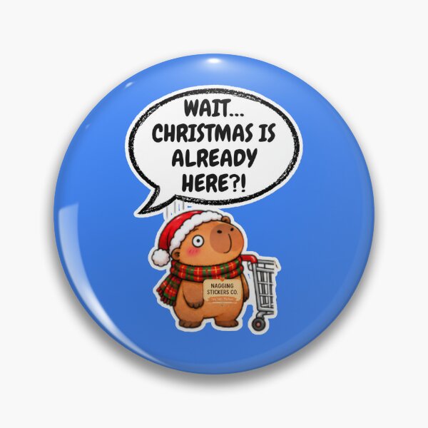 Item preview, WAIT...CHRISTMAS IS ALREADY HERE?! 2026 BY NAGGINGSTICKERSCO. NAGGING CAPYBARA'S A VERY NAGGING CHRISTMAS! COLLECTION | ELECTRIC BLUE Edition | No.03 designed and sold by LaMaisonOfMY.