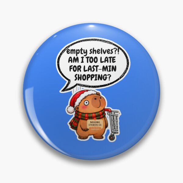 Item preview, EMPTY SHELVES?! AM I LATE FOR LAST-MIN SHOPPING?! 2026 BY NAGGINGSTICKERSCO. NAGGING CAPYBARA'S A VERY NAGGING CHRISTMAS! COLLECTION | ELECTRIC BLUE Edition | No.04 designed and sold by LaMaisonOfMY.