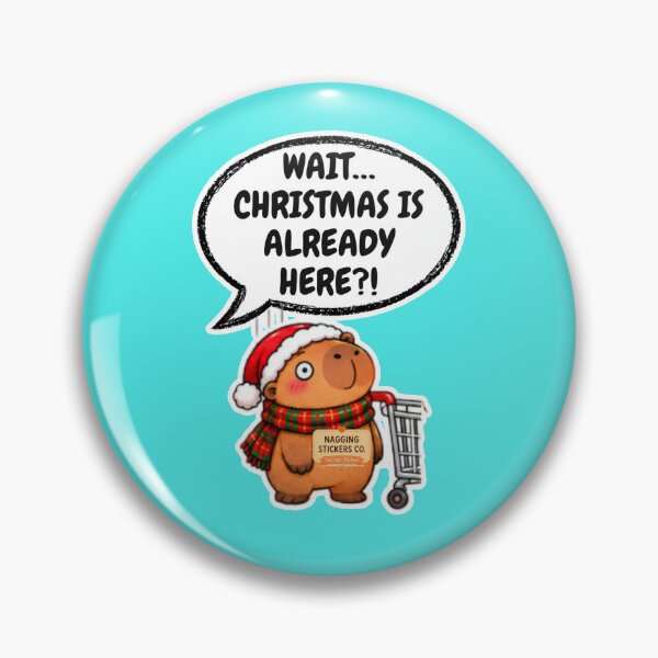 Item preview, WAIT...CHRISTMAS IS ALREADY HERE?! 2026 BY NAGGINGSTICKERSCO. NAGGING CAPYBARA'S A VERY NAGGING CHRISTMAS! COLLECTION | AQUA Edition | No.03 designed and sold by LaMaisonOfMY.