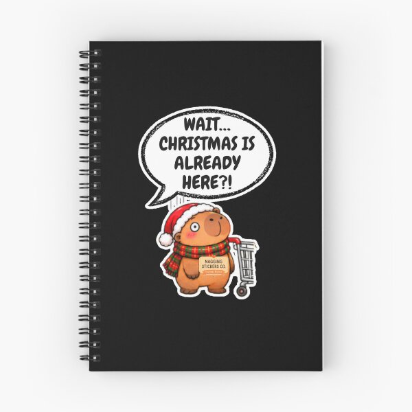 Item preview, WAIT...CHRISTMAS IS ALREADY HERE?! 2026 BY NAGGINGSTICKERSCO. NAGGING CAPYBARA'S A VERY NAGGING CHRISTMAS! COLLECTION | BLACK Edition | No.03 designed and sold by LaMaisonOfMY.