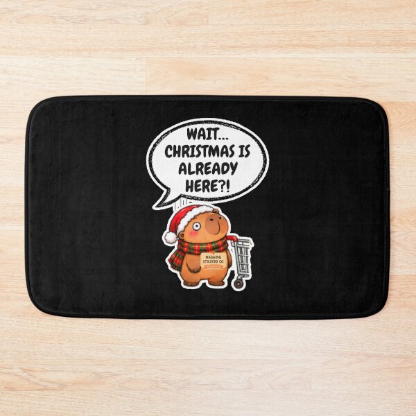 Item preview, WAIT...CHRISTMAS IS ALREADY HERE?! 2026 BY NAGGINGSTICKERSCO. NAGGING CAPYBARA'S A VERY NAGGING CHRISTMAS! COLLECTION | BLACK Edition | No.03 designed and sold by LaMaisonOfMY.