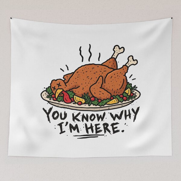 Item preview, You Know Why I’m Here Turkey Meme designed and sold by MonkiFlipp.