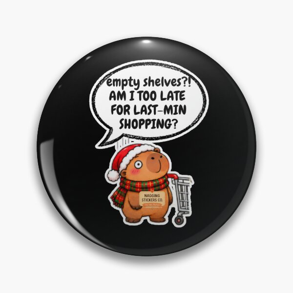 Item preview, EMPTY SHELVES?! AM I LATE FOR LAST-MIN SHOPPING?! 2026 BY NAGGINGSTICKERSCO. NAGGING CAPYBARA'S A VERY NAGGING CHRISTMAS! COLLECTION | BLACK Edition | No.04 designed and sold by LaMaisonOfMY.