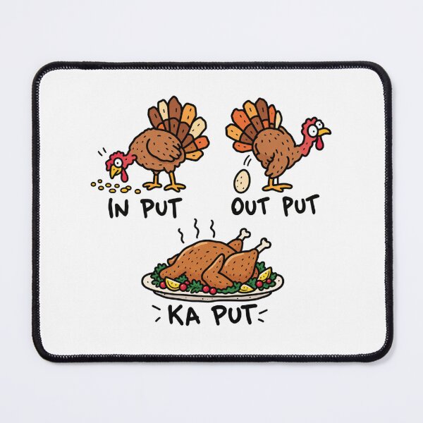 Item preview, Thanksgiving Turkey Input Output Kaput Meme designed and sold by MonkiFlipp.