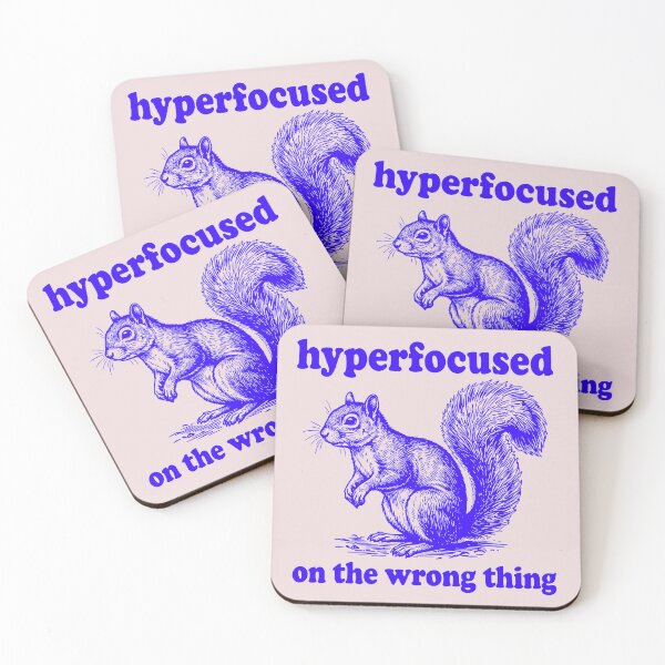 Item preview, Funny Hyperfocused On The Wrong Thing Squirrel ADHD Meme designed and sold by AnhaPhysic.