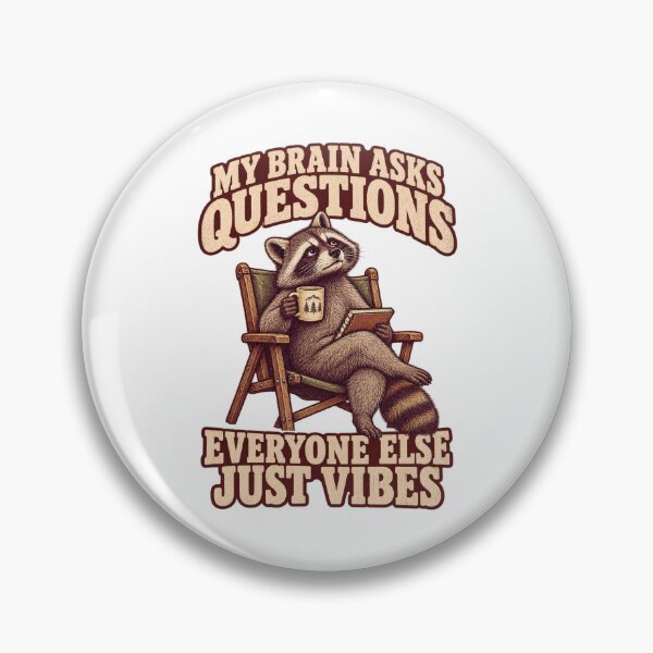 Item preview, MY BRAIN ASKS QUESTIONS, EVERYONE ELSE JUST VIBES designed and sold by LuveraxArt.