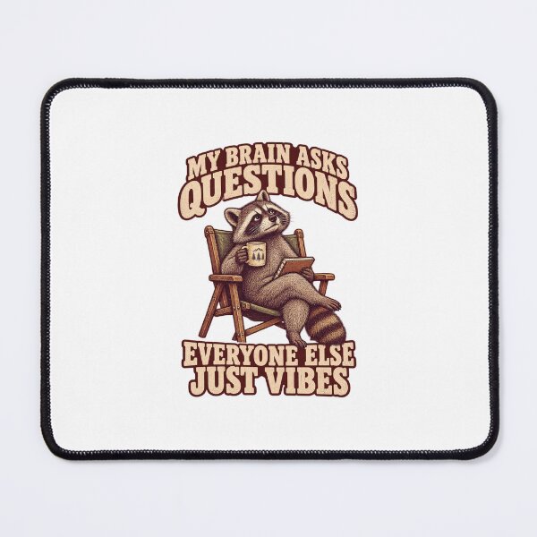 Item preview, MY BRAIN ASKS QUESTIONS, EVERYONE ELSE JUST VIBES designed and sold by LuveraxArt.