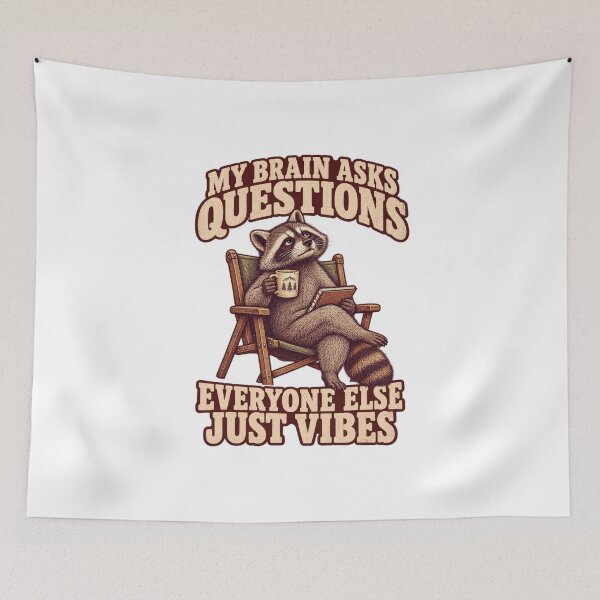Item preview, MY BRAIN ASKS QUESTIONS, EVERYONE ELSE JUST VIBES designed and sold by LuveraxArt.