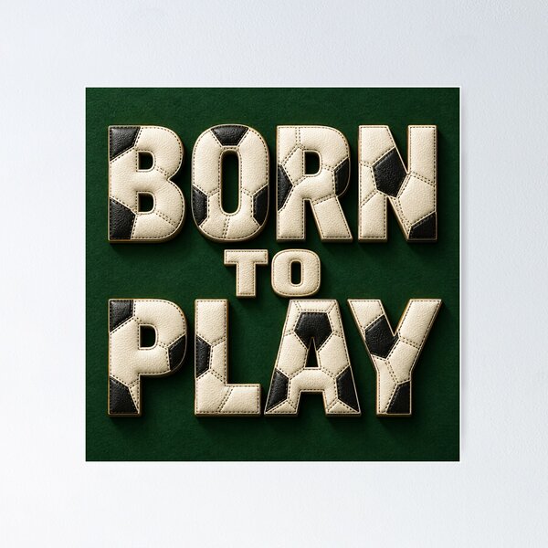 Item preview, Born to Play – Soccer Typography Design for Football Lovers designed and sold by Kaleidoscope Print.