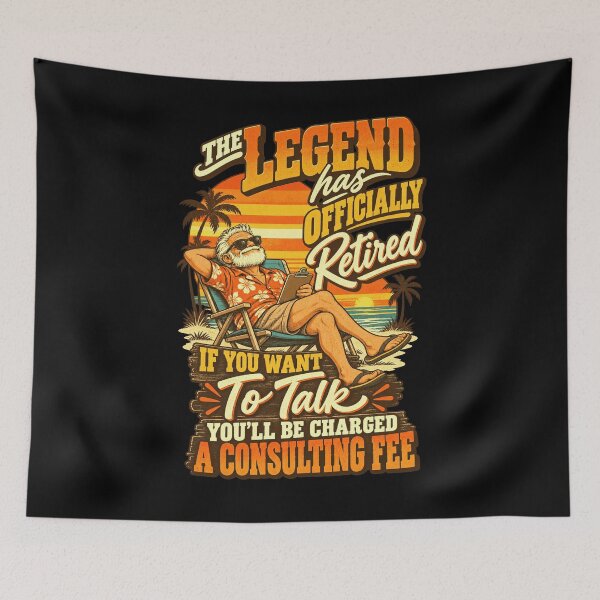Item preview, The Legend Has Officially Retired If You Want To Talk You'll Be Charged A Consulting Fee Funny Retirement Gift For Retiree Grandpa Dad designed and sold by FolkGraphics.