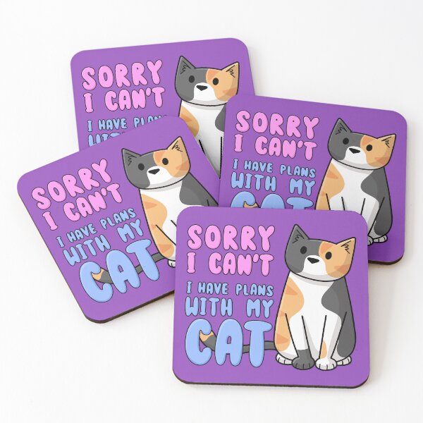 Item preview, Sorry I can't, I have plans with my cat designed and sold by doodlecats.