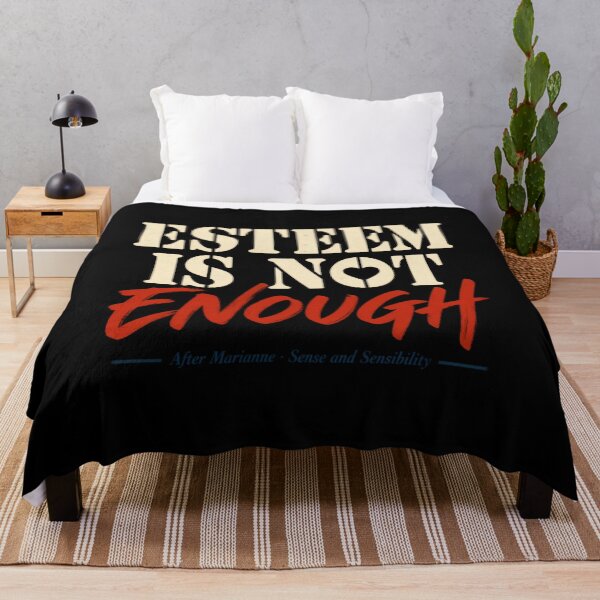 Item preview, Sense and Sensibility: Esteem Is Not Enough designed and sold by Fenay Designs.