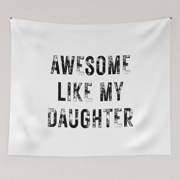 Item preview, Awesome Like My Daughter Classic T-Shirt | Funny Proud Dad Gift for Fathers & Daughters designed and sold by pistoniya7 ⭐⭐⭐⭐⭐.