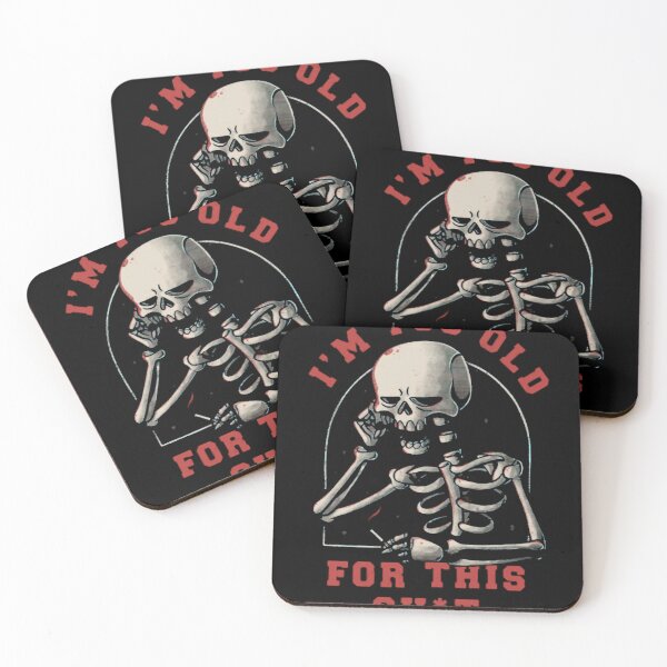Item preview, I'm Too Old For This Distressed Skeleton designed and sold by EricPaige123.