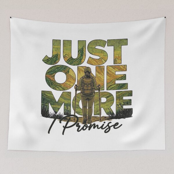 Item preview, Just One More I Promise Mountain Hiking designed and sold by GabeMountainArt.