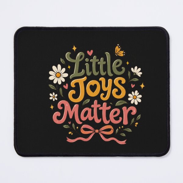 Item preview, Little Joys Matter Cute Floral Positive Quote designed and sold by Sanika arts .