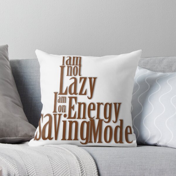 Item preview, I Am Not Lazy I Am on Energy Saving Mode – Funny Lazy Humor Quote designed and sold by Design Fusion.