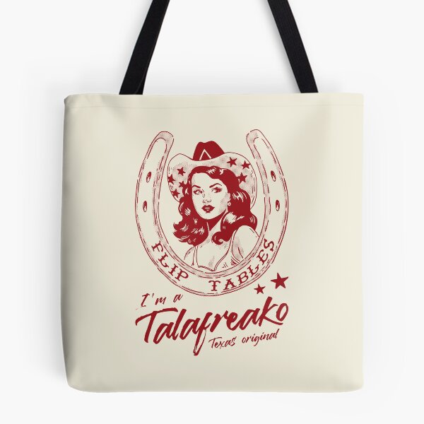 Item preview, I'm A Talafreako Girl I - Flip Tables Texas Original US Senate Election designed and sold by Lemon Pepper.