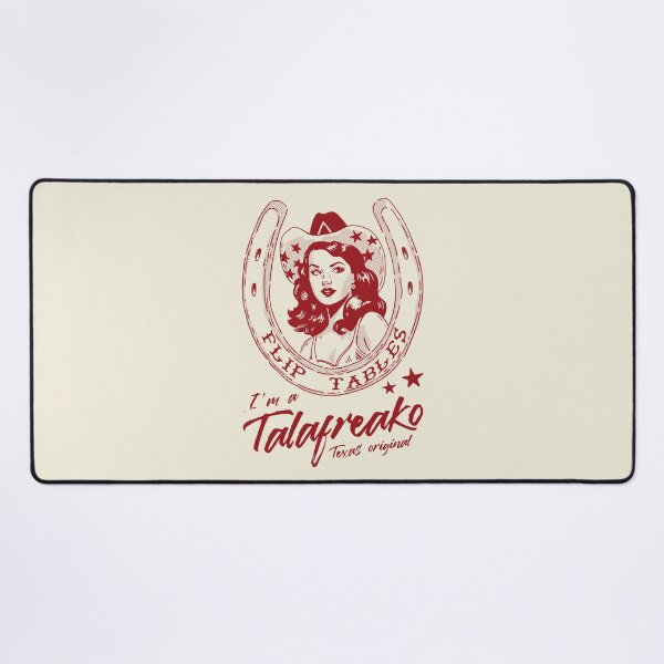 Item preview, I'm A Talafreako Girl I - Flip Tables Texas Original US Senate Election designed and sold by Lemon Pepper.