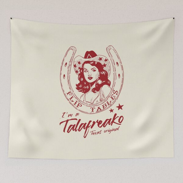 Item preview, I'm A Talafreako Girl I - Flip Tables Texas Original US Senate Election designed and sold by Lemon Pepper.