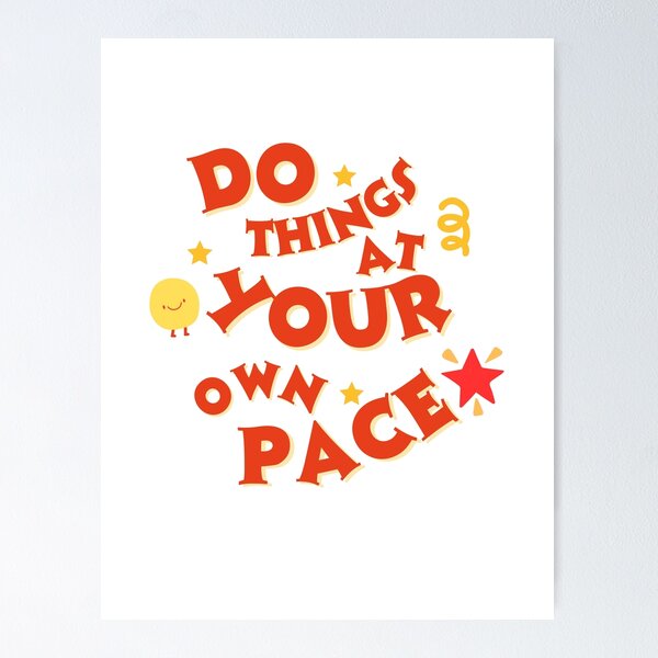 Item preview, Do Things at Your Own Pace – Positive Motivation Quote Design designed and sold by SURYAsticker.